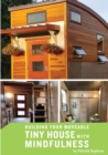 Image for Building your Moveable Tiny House with Mindfulness