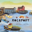 Image for A Day in Rockport : Scenes from a Coastal Town