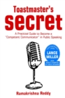 Image for Toastmasters Secret : A Practical Guide to Become a Competent Communicator in Public Speaking