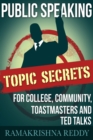Image for Public Speaking Topic Secrets For College, Community, Toastmasters and TED talks