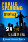 Image for Public Speaking Essentials : Six Steps to Sizzle on Stage