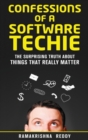 Image for Confessions of a Software Techie : The Surprising Truth about Things that Really Matter