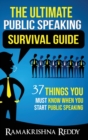 Image for The Ultimate Public Speaking Survival Guide : 37 Things You Must Know When You Start Public Speaking
