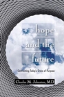 Image for Hope and the Future : Confronting Today&#39;s Crisis of Purpose (Second Edition With Updates and a New Preface)
