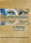 Image for Echo of the Unconscious in Painting : A Case Study