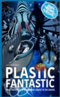 Image for Plastic Fantastic : Real heroes in a world that wants to be saved