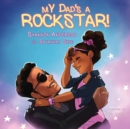 Image for My Dad&#39;s a Rockstar