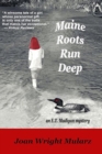 Image for Maine Roots Run Deep : An E.T. Madigan Mystery