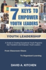 Image for Youth Leadership : 7 Keys To Empower Youth Leaders