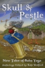 Image for Skull and Pestle : New Tales of Baba Yaga