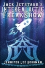 Image for Jack Jetstark&#39;s Intergalactic Freakshow