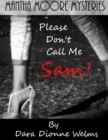Image for Please Don&#39;t Call Me Sam!