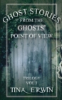 Image for Ghost Stories from the Ghosts&#39; Point of View, Vol. 3