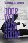 Image for Door to a Dark Room : A Dickie Floyd Detective Novel