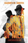 Image for A Good Bunch of Men : A Dickie Floyd Detective Novel