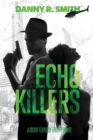 Image for Echo Killers : A Dickie Floyd Detective Novel