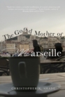 Image for The Good Mother of Marseille