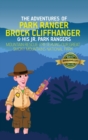 Image for The Adventures of Park Ranger Brock Cliffhanger &amp; His Jr. Park Rangers