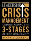 Image for Leadership Crisis Management : Understanding the 3-Stages of Crisis Management
