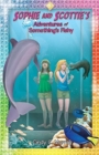 Image for Sophie and Scottie&#39;s Adventures of Something&#39;s Fishy