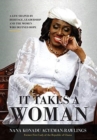 Image for It Takes a Woman : A Life Shaped by Heritage, Leadership and the Women who defined Hope