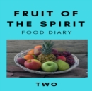 Image for Fruit of the Spirit Food Diary : Part Two