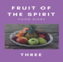Image for Fruit of the Spirit Food Diary : Part Three