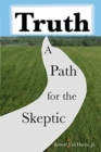 Image for Truth : A Path for the Skeptic