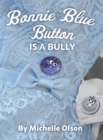 Image for Bonnie Blue Button is a Bully