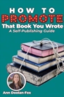 Image for How to Promote That Book You Wrote