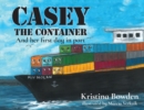 Image for Casey the Container : And her first day in port