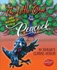 Image for The Little Crow Who Wanted To Be A Peacock