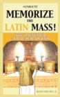 Image for Memorize the Latin Mass!