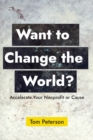 Image for Want to Change the World?