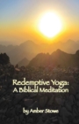 Image for Redemptive Yoga : A Biblical Meditation