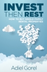 Image for Invest Then Rest : How to Buy Single-Family Rental Properties