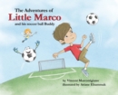 Image for The Adventures of Little Marco and His Soccer Ball Buddy