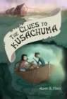 Image for The Clues to Kusachuma
