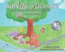 Image for Isabella&#39;s Treasure : Empowering Children with Body Safety, School Edition