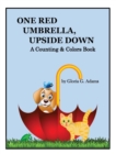 Image for One Red Umbrella, Upside Down : A Counting &amp; Colors Book