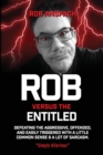 Image for Rob Versus The Entitled