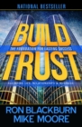 Image for Build Trust: Elevating Life, Relationships and Business