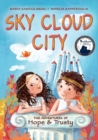 Image for Sky Cloud City : (a fun adventure inspired by Greek mythology and an ancient Greek play -&quot;The Birds&quot;- by Aristophanes)