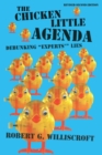 Image for The Chicken Little Agenda : Debunking &quot;Experts&#39;&quot; Lies