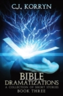 Image for Bible Dramatizations Book 3 : A Collection of Short Stories