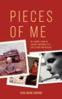 Image for Pieces of Me : My Journey from an Abusive Childhood to a Life of Hope and Healing