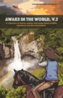 Image for Awake in the World, Volume Two : A collection of stories, essays and poems about wildlife, adventure and the environment