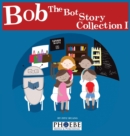 Image for Bob the Bot Story Collection I