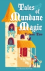 Image for Tales of Mundane Magic : Volume Two