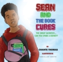 Image for Sean and the Book Cures The Great Sacrifice Can you Spare a Kidney?Paperback
